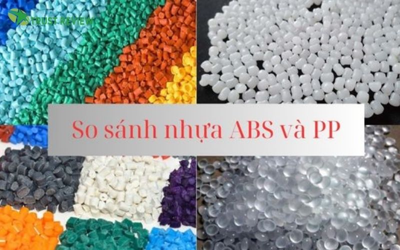 So sánh đặc điểm nhựa abs và pp cái nào tốt hơn?