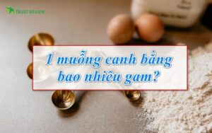 1 Muỗng Canh Đường Bằng Bao Nhiêu Gam?